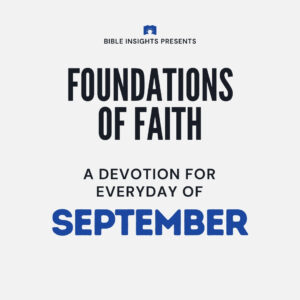 Foundations of Faith Devotional Series (September Edition)